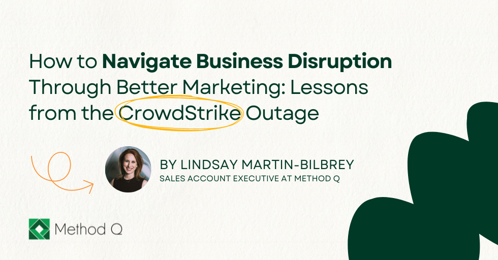 Navigating Business Disruption Through Effective Marketing: Insights from the CrowdStrike Outage