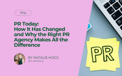 PR Today: How It Has Changed and Why the Right PR Agency Makes All the Difference